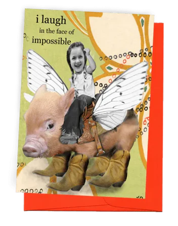 Laugh In The Face Of Impossible Card
