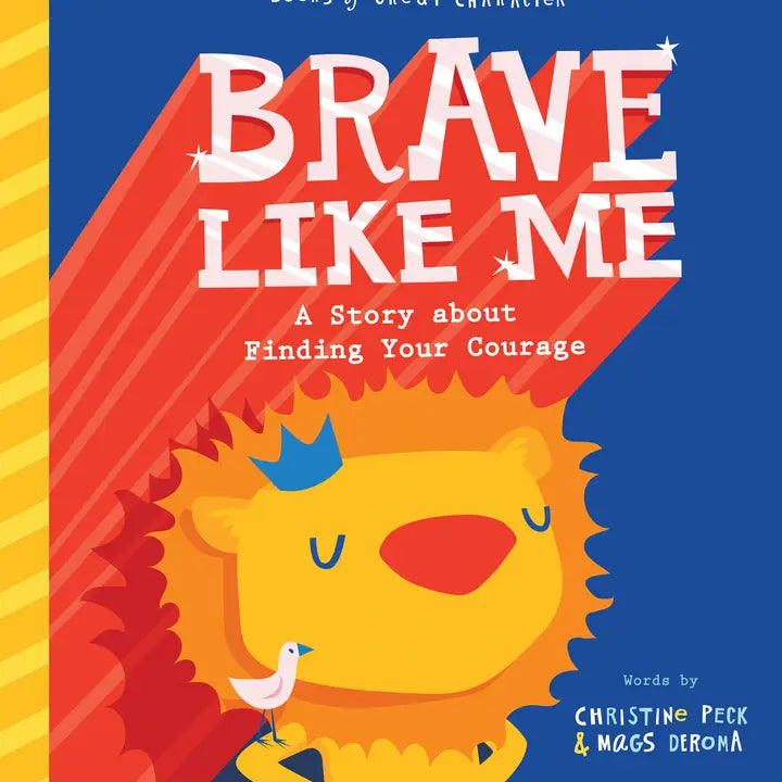 Brave Like Me: A Story about Finding Your Courage Hardcover