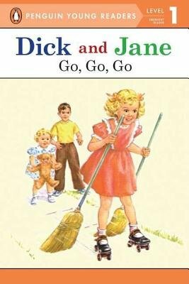 Dick and Jane: Go, Go, Go Reader Level 1