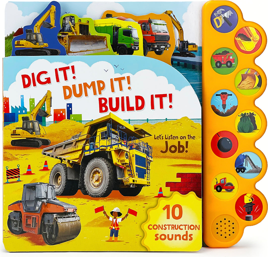 Dig It! Dump It! Build It!