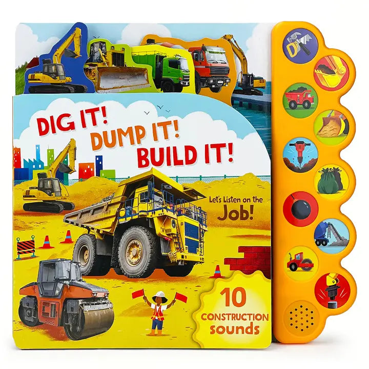 Dig It! Dump It! Build It! Sound Board Book