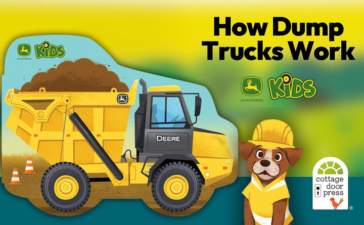 John Deere Kids How Dump Trucks Work