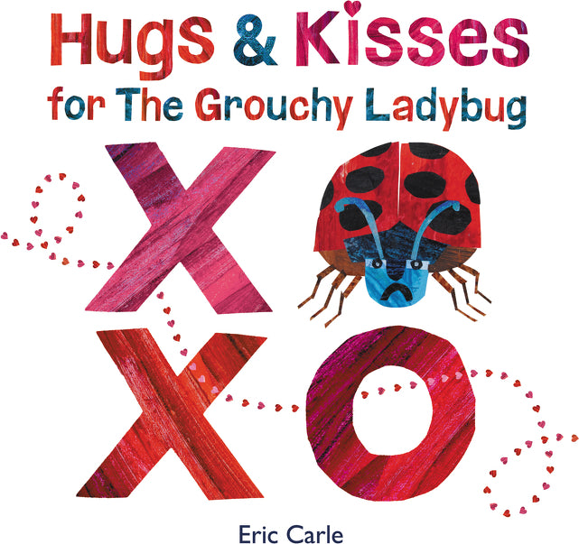 Hugs and Kisses for the Grouchy Ladybug