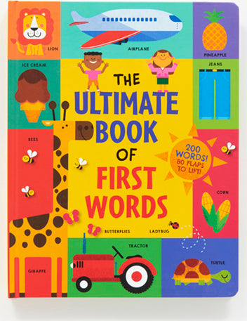 The Ultimate Book of First Words: 200 Words! 80 Flaps to Lift!
