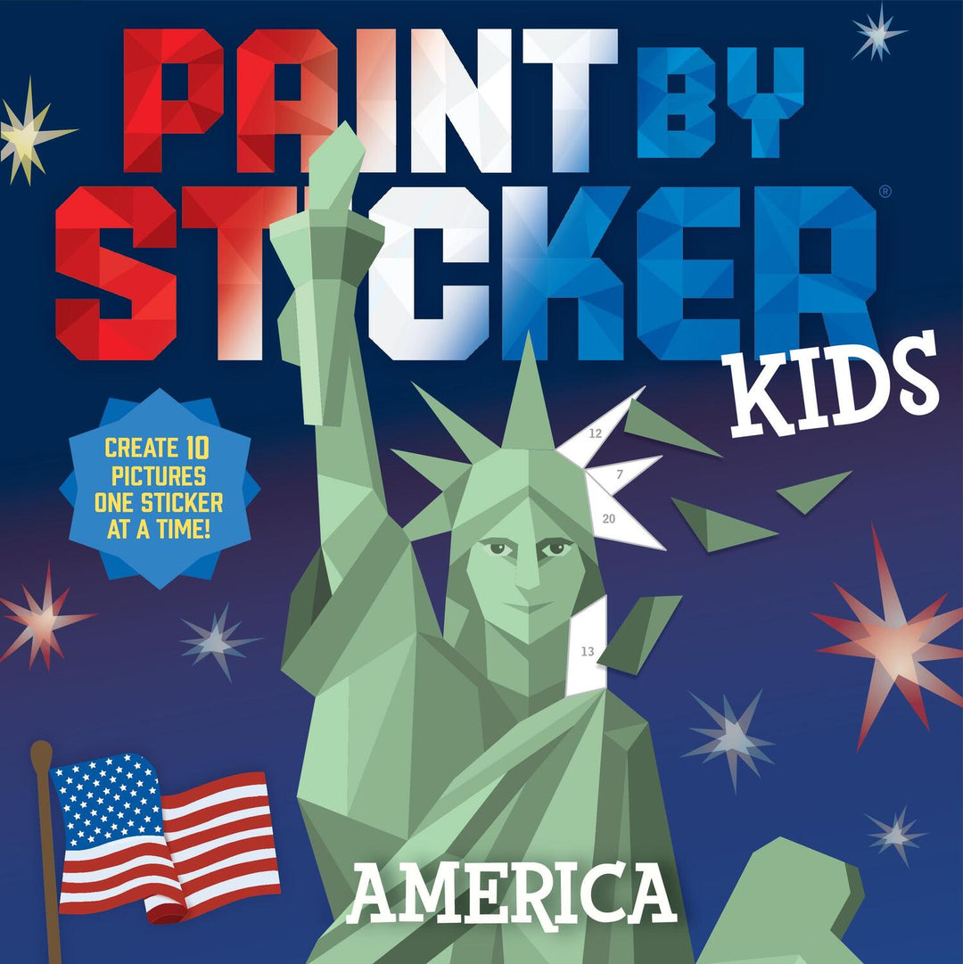 Paint by Sticker Kids (Official): America: Create 10 Pictures One Sticker at a Time!