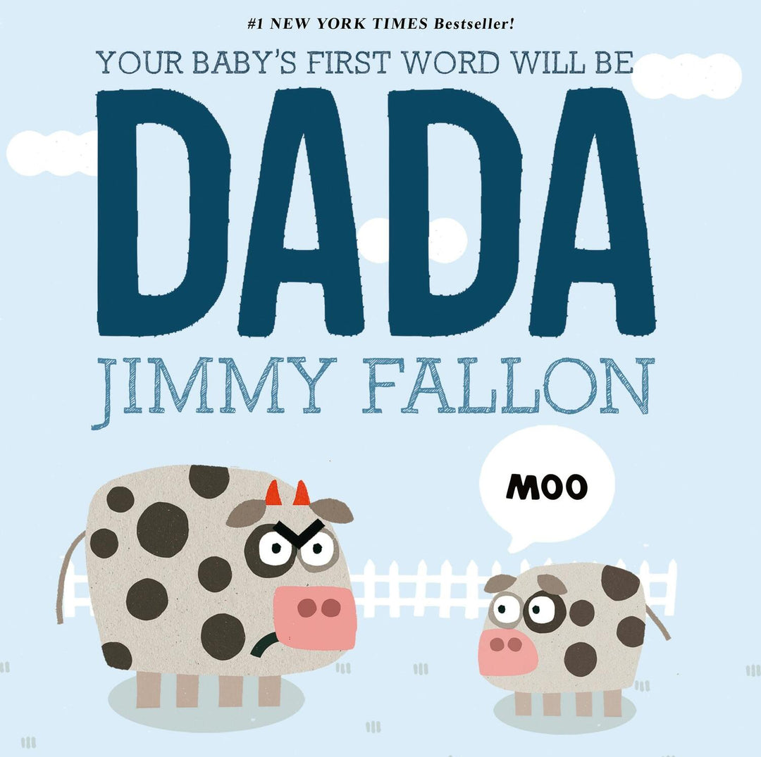 Your Baby's First Word Will Be DADA