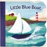 Little Blue Boat: Chunky Lift a Flap Board Book