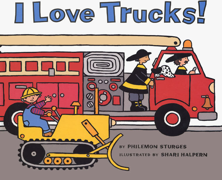 I Love Trucks! Board Book